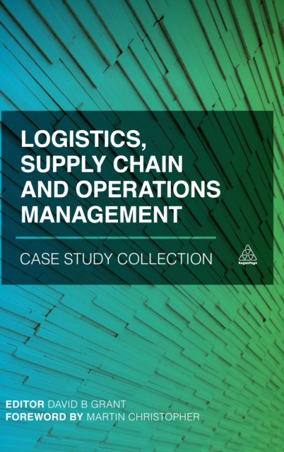 Logistics, Supply Chain and Operations Management Case Study Collection