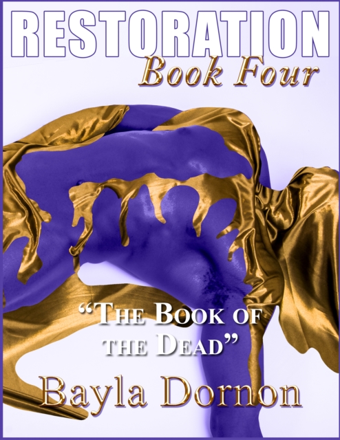 Restoration, Book Four: &quote;The Book Of The Dead&quote;
