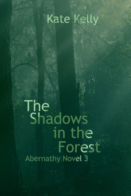 Shadows in the Forest : Abernathy Novel 3