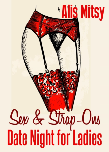 Sex & Strap-Ons: Date Night for Ladies