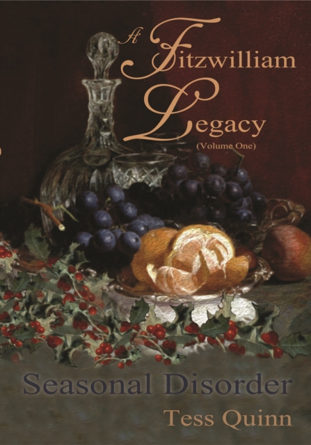 Fitzwilliam Legacy (Volume I): Seasonal Disorder