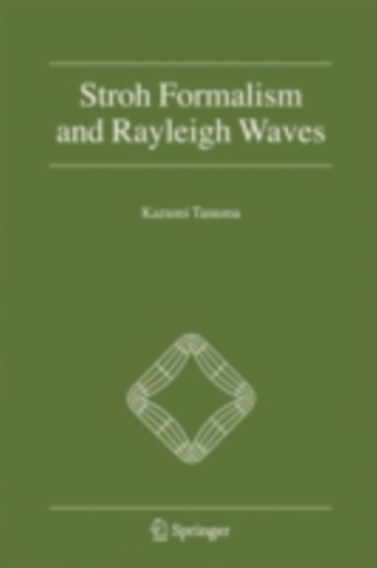 Stroh Formalism and Rayleigh Waves