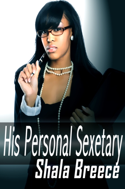 His Personal Sexetary