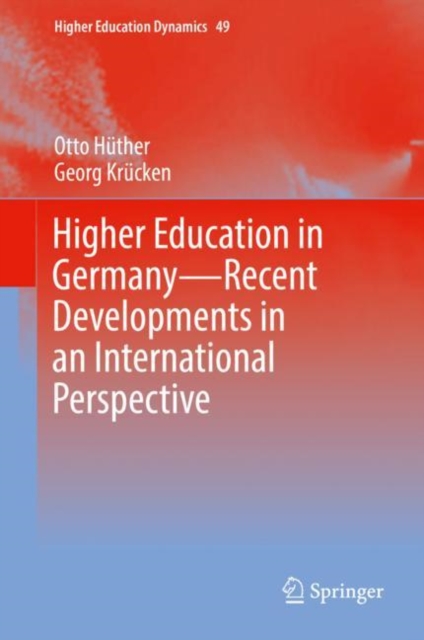 Higher Education in Germany-Recent Developments in an International Perspective