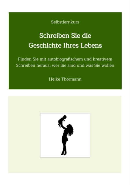 Selbstlernkurs: Schreiben Sie die Geschichte Ihres Lebens