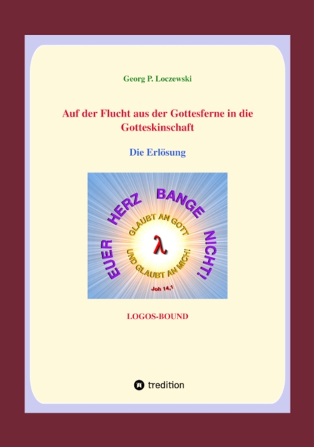 Auf der Flucht aus der Gottesferne in die Gotteskindschaft