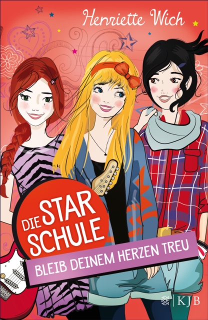 Die Star-Schule, Band 3: Bleib deinem Herzen treu