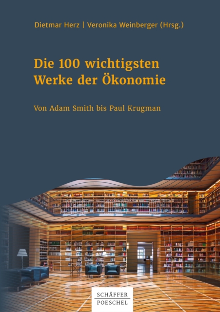 Die 100 wichtigsten Werke der Ökonomie