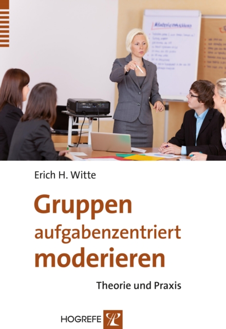 Gruppen aufgabenzentriert moderieren