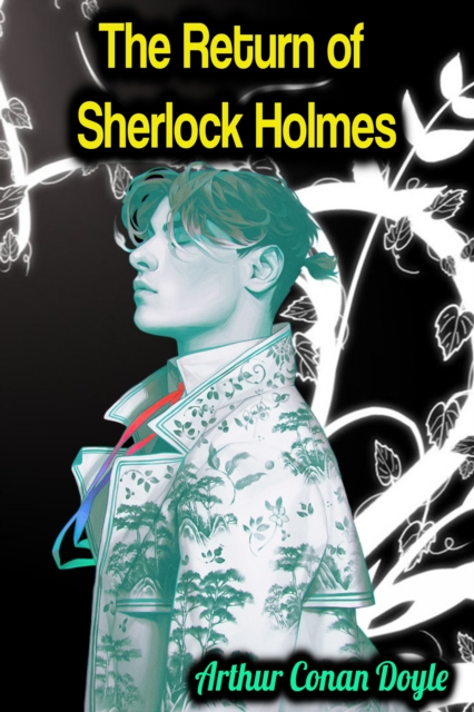 Return of Sherlock Holmes - Arthur Conan Doyle