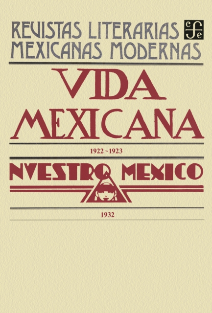 Vida mexicana, 1922-1923. Nuestro Mexico, 1932