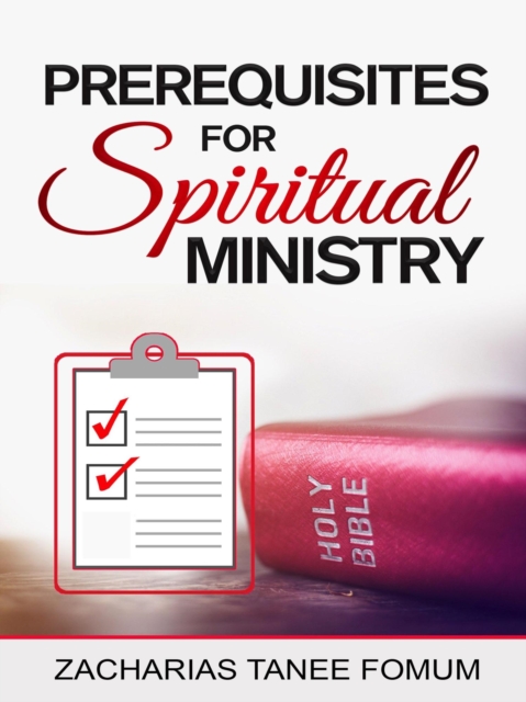 Prerequisites For Spiritual Ministry