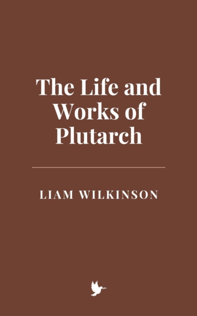 Life and Works of Plutarch