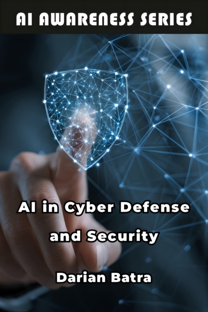 AI in Cyber Defense and Security