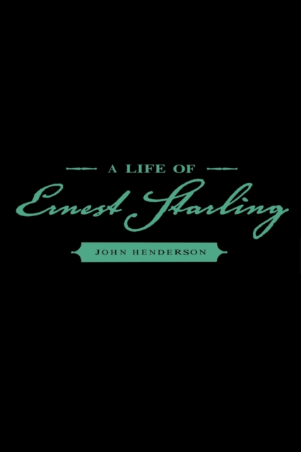 Life of Ernest Starling