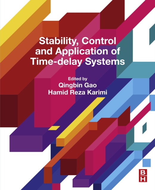 Stability, Control and Application of Time-Delay Systems