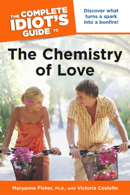 Complete Idiot's Guide to the Chemistry of Love