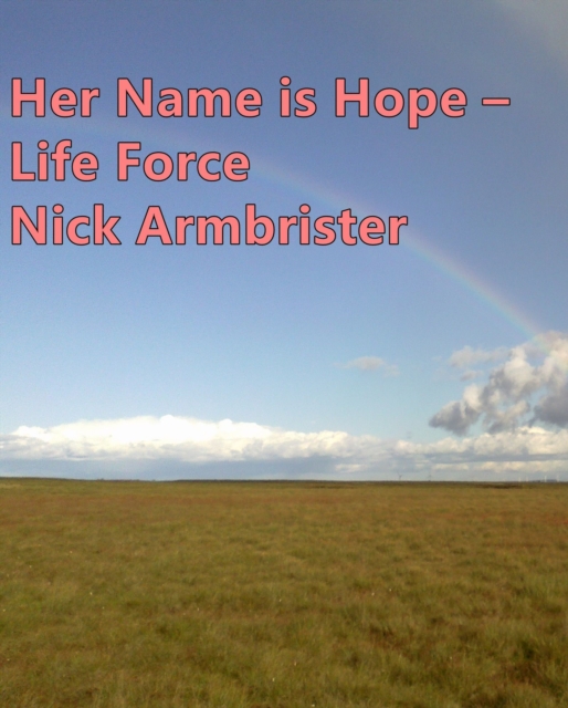 Her Name Is Hope - Life Force