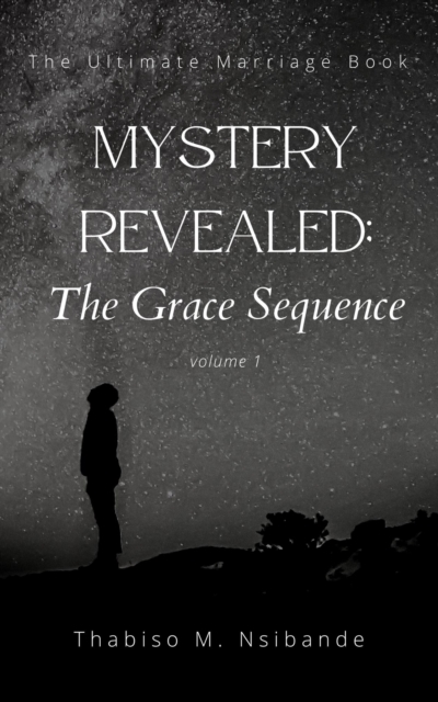 Mystery Revealed; The Grace Sequence