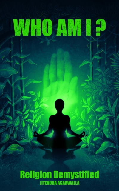 Who Am I? - Religion Demystified