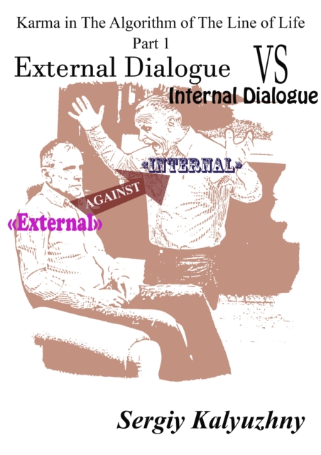 External Dialogue vs Internal Dialogue, Karma in The Algorithm of The Line of Life