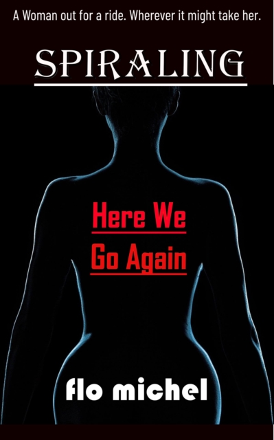 Spiraling: Here We Go Again