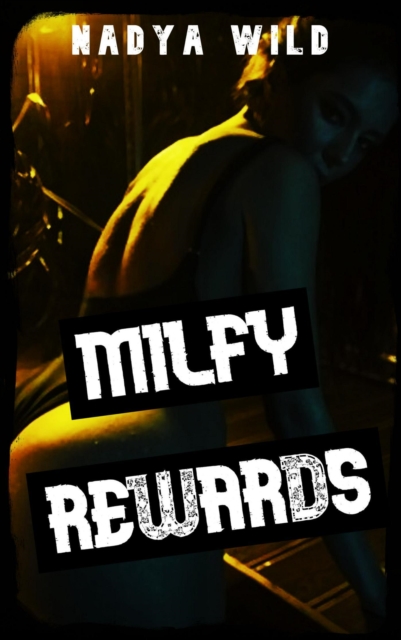 Milfy Rewards: Giving Me a Wild Ride!