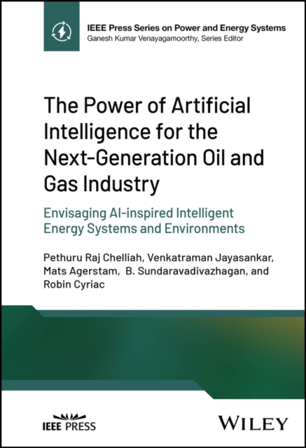 Power of Artificial Intelligence for the Next-Generation Oil and Gas Industry