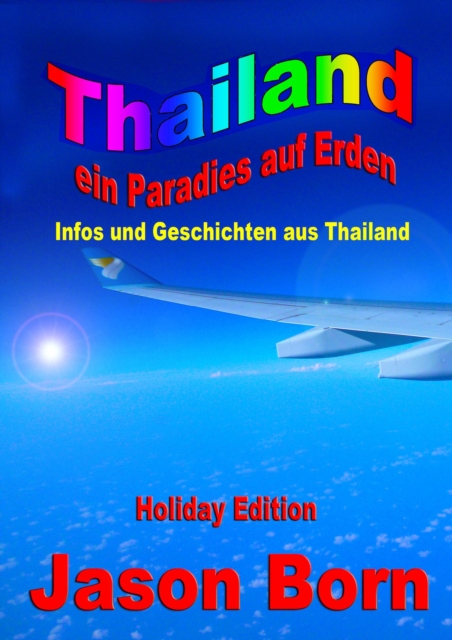 Thailand - ein Paradies auf Erden