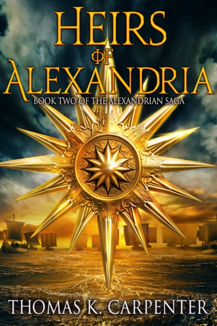 Heirs of Alexandria (Alexandrian Saga #2)
