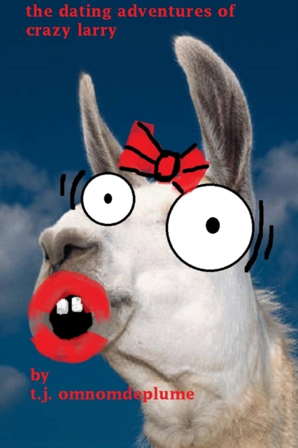 Dating Adventures of Crazy Larry