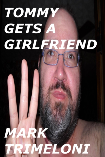 Tommy Gets A Girlfriend