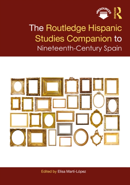 Routledge Hispanic Studies Companion to Nineteenth-Century Spain
