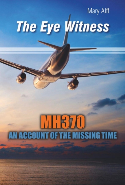 Eye Witness MH370 Missing Time