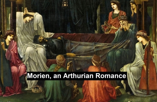 Morien, an Arthurian Romance