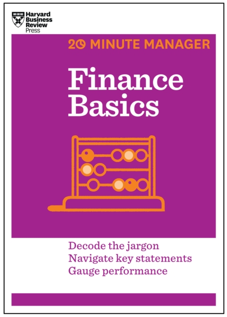 Finance Basics (HBR 20-Minute Manager Series)