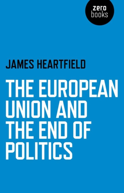 European Union and the End of Politics