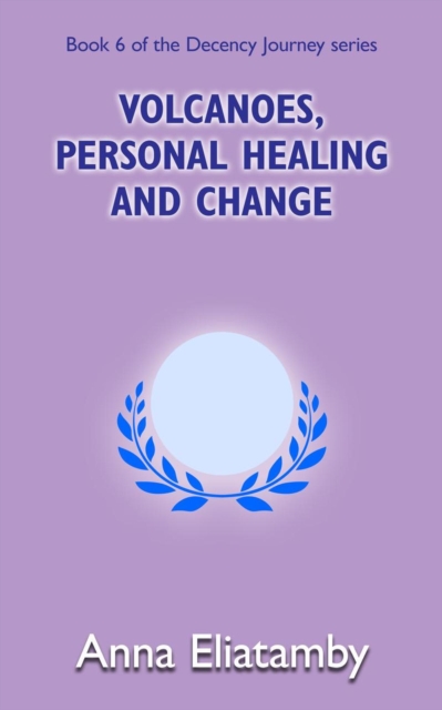 Volcanoes, Personal Healing and Change