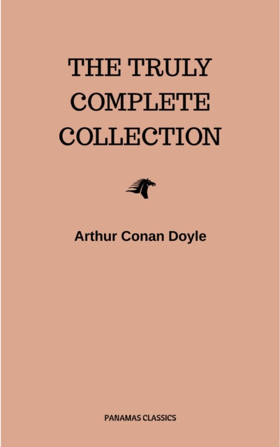 The Complete Sherlock Holmes Collection: 221B (Illustrated)