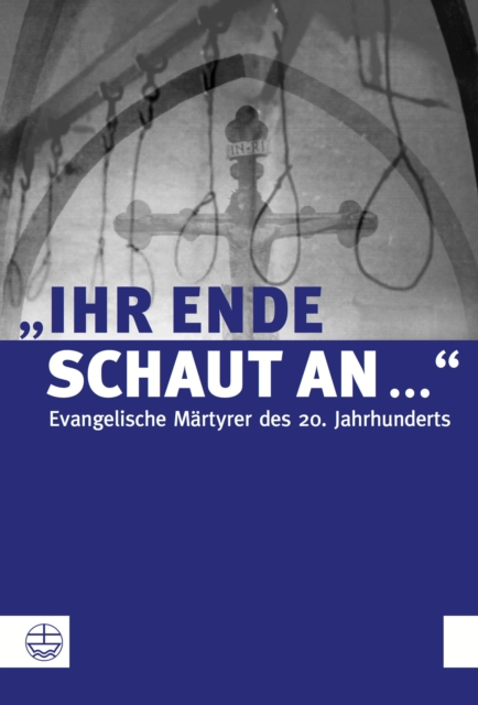 "Ihr Ende schaut an ..."