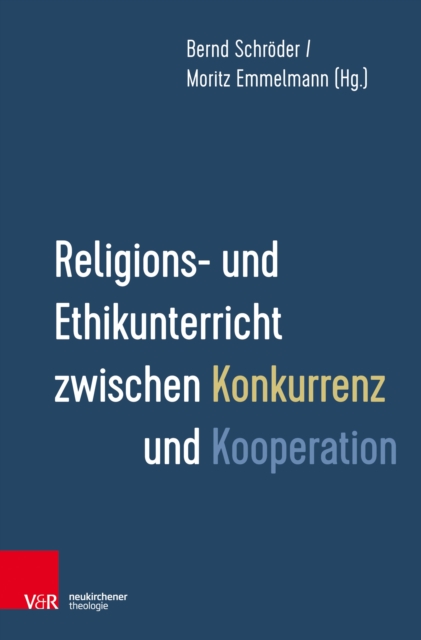 Religions- und Ethikunterricht zwischen Konkurrenz und Kooperation