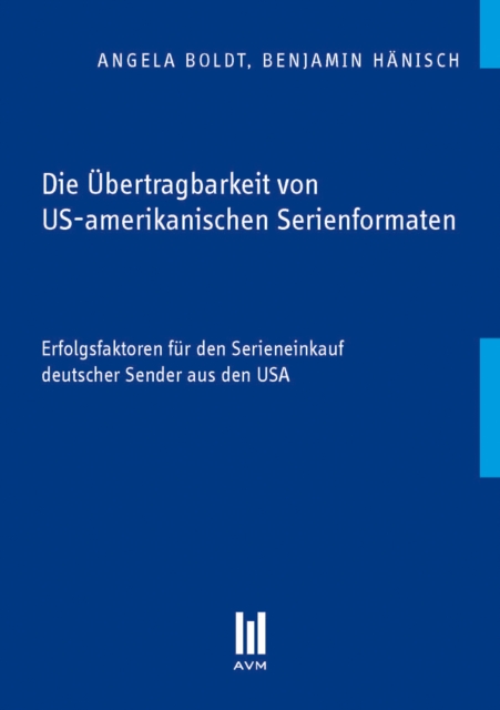 Die Übertragbarkeit von US-amerikanischen Serienformaten