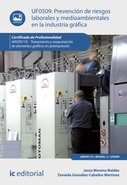Prevención de riesgos laborales y medioambientales en la industria gráfica. ARGP0110