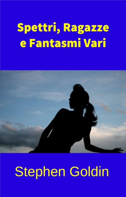 Spettri, Ragazze E Fantasmi Vari