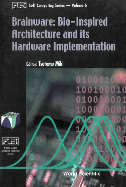 Brainware: Bio-inspired Architecture And Its Hardware Implementation