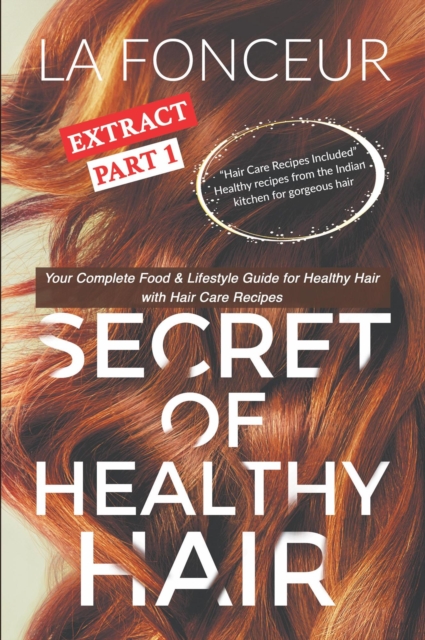 Secret of Healthy Hair Extract Part 1: Your Complete Food & Lifestyle Guide for Healthy Hair
