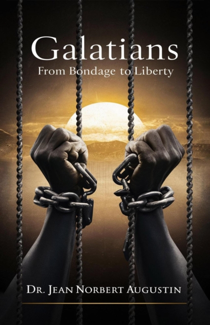 Galatians - From Bondage to Liberty
