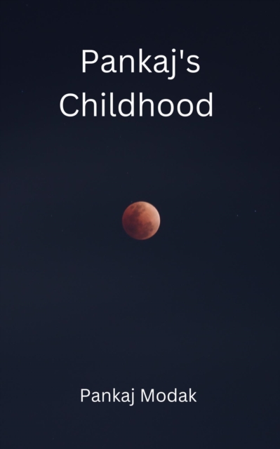 Pankaj's Childhood
