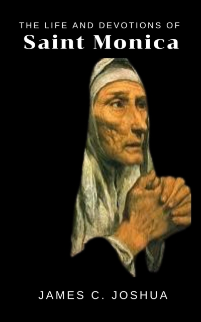 Life And Devotions Of Saint Monica