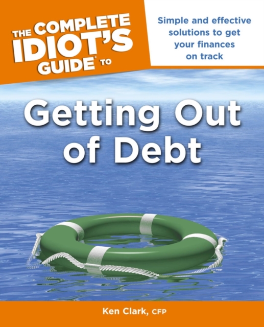 Complete Idiot's Guide to Getting Out of Debt